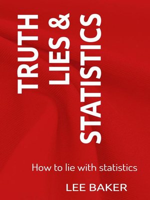 cover image of Truth, Lies & Statistics